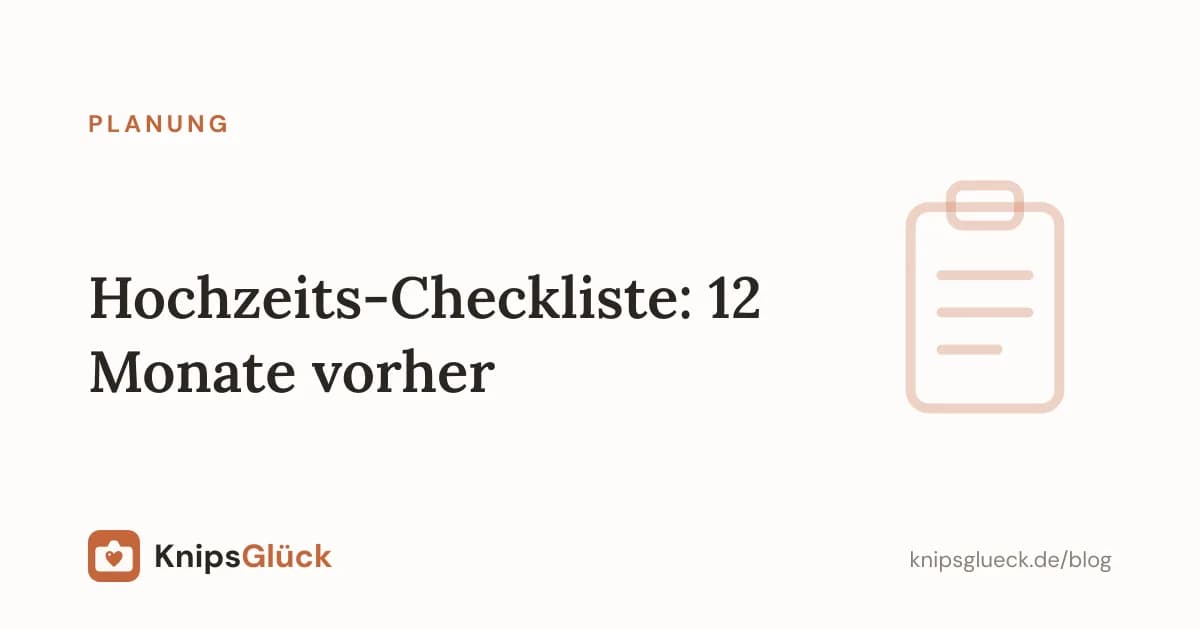 Hochzeits-Checkliste: 12 Monate vorher
